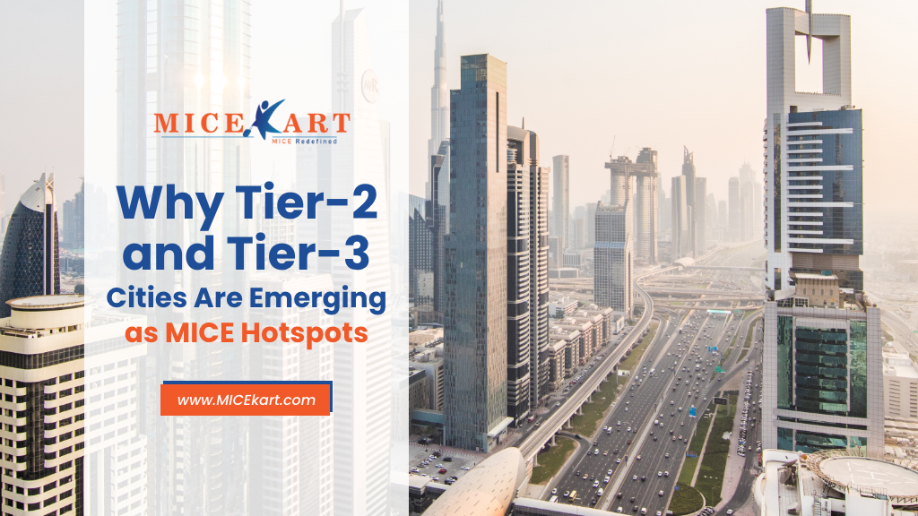 Why Tier-2 and Tier-3 Cities Are Emerging as MICE Hotspots